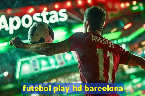 futebol play hd barcelona